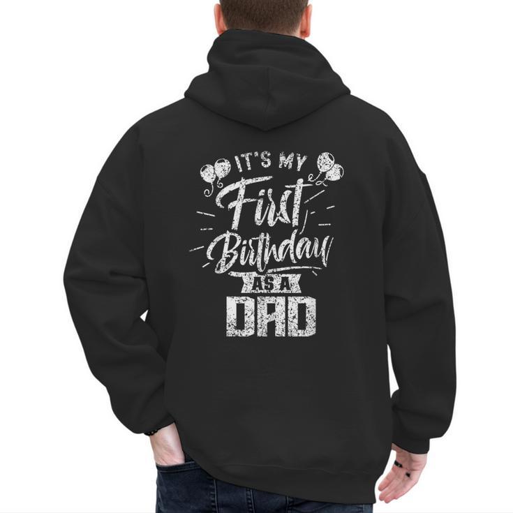 It's My First Birthday As A Dad Father Party Daddy Papa Men's Hoodie Back Print