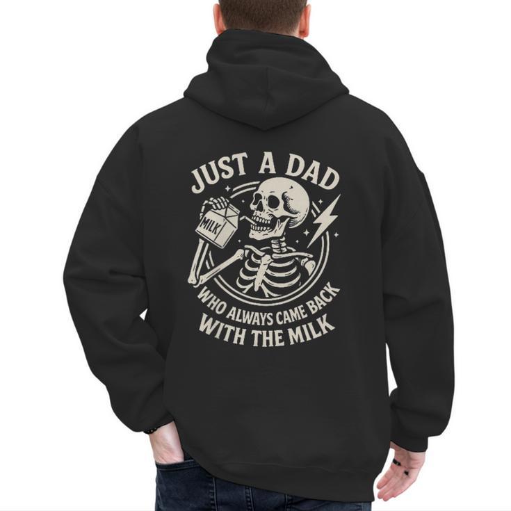 Just A Dad Who Always Came Back Skeleton Fathers Day Men's Hoodie Back Print