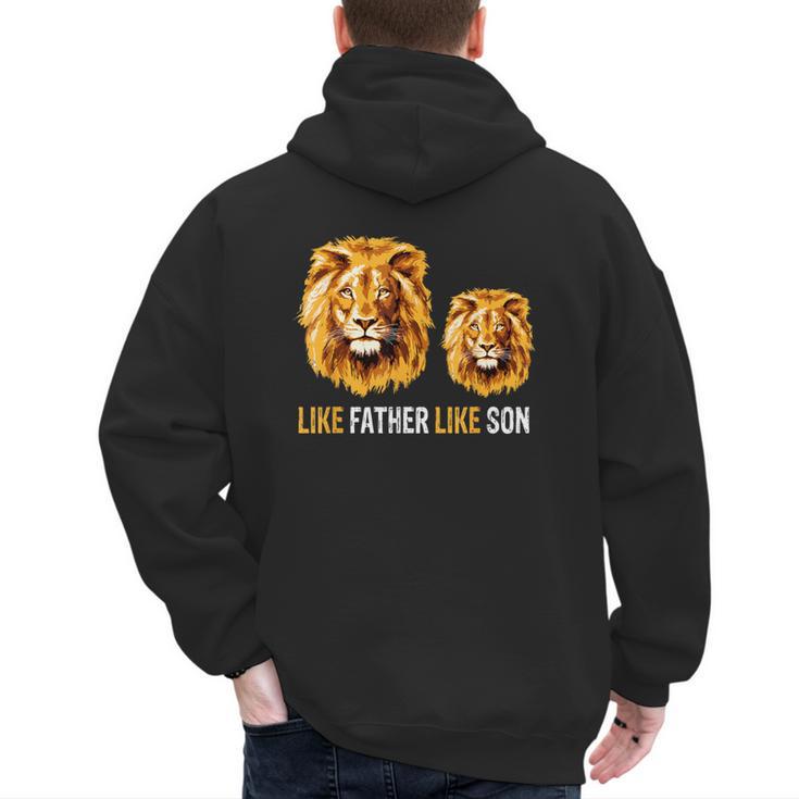 Lion Dad Like Father Like Son Lions Lovers Fathers Day Men's Hoodie Back Print