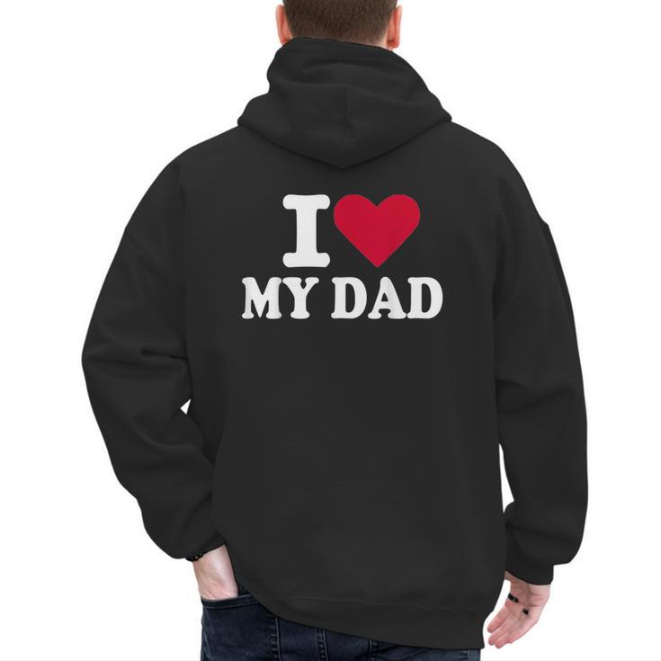 I Love My Dad Men's Hoodie Back Print