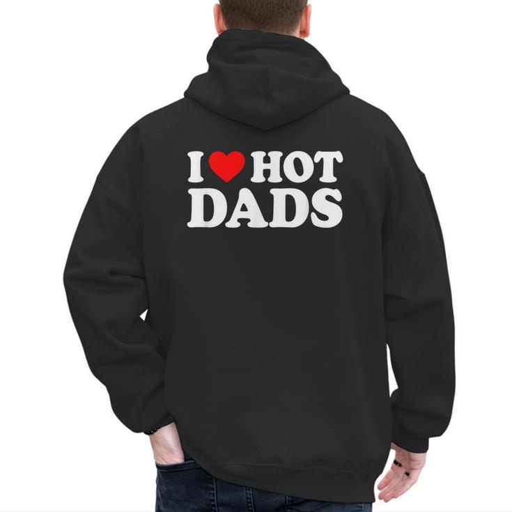 I Love I Heart Hot Dads Shirt Men's Hoodie Back Print