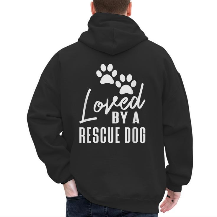 Loved By A Rescue Dog Foster Mom Rescue Dad Men's Hoodie Back Print
