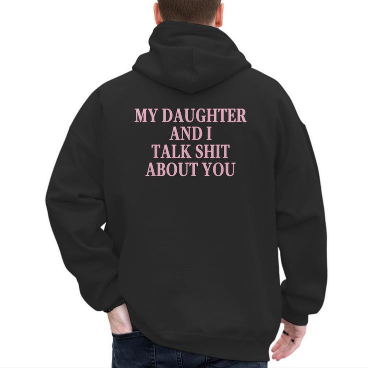 Matching Family Dad Mom My Daughter And I Talk About You Men's Hoodie Back Print