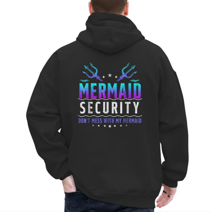 Mermaid Security Don't Mess With My Mermaid Merman Mer Dad Men's Hoodie Back Print