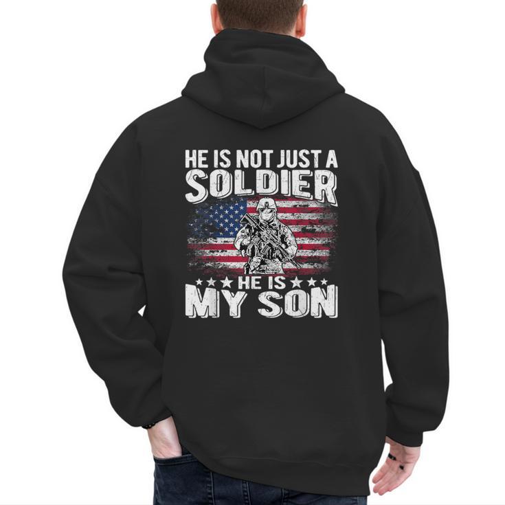 He Is Not Just A Soldier He Is My Son Proud Military Mom Dad Men's Hoodie Back Print