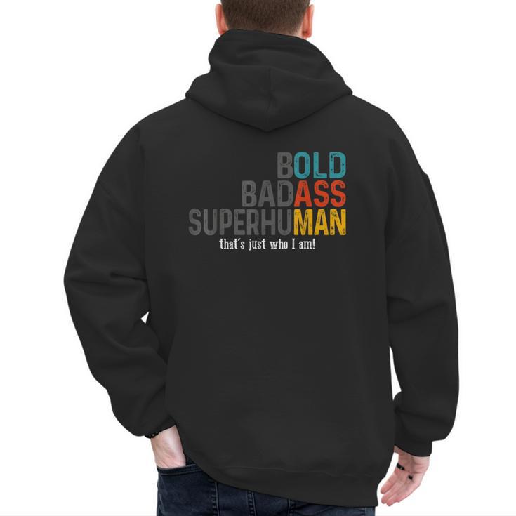 Old Man Saying Bold Badass Superhuman Gag Birthday Dad Men's Hoodie Back Print