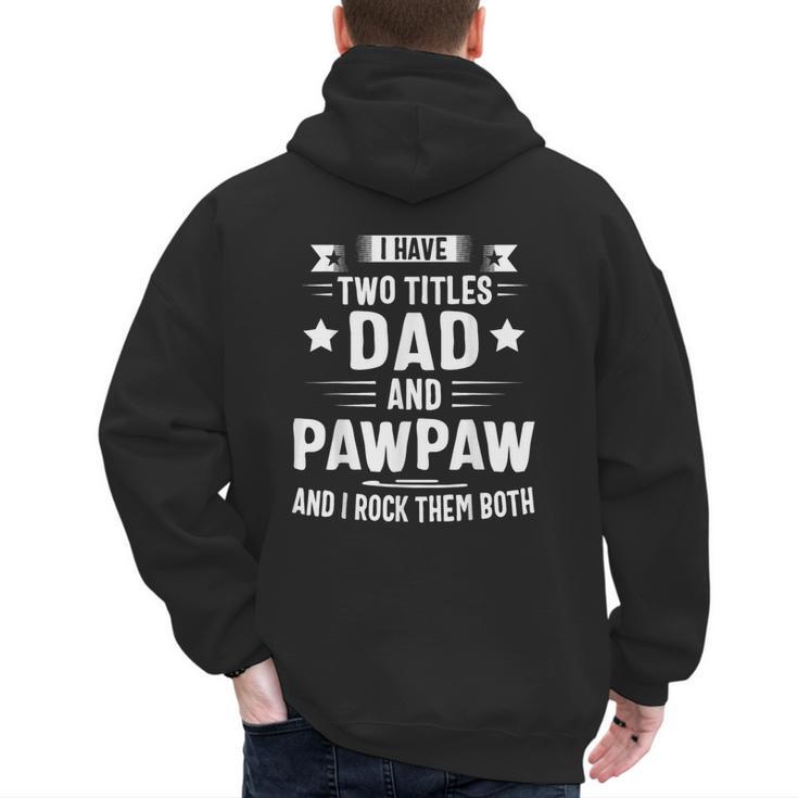 Pawpaw Shirt Pawpaw Shirts For Men Dad And Pawpaw Men's Hoodie Back Print