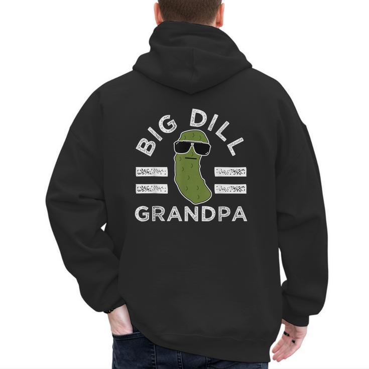 Pickle Pun Big Dill Grandpa Dad Joke Grandfather Humor Men's Hoodie Back Print