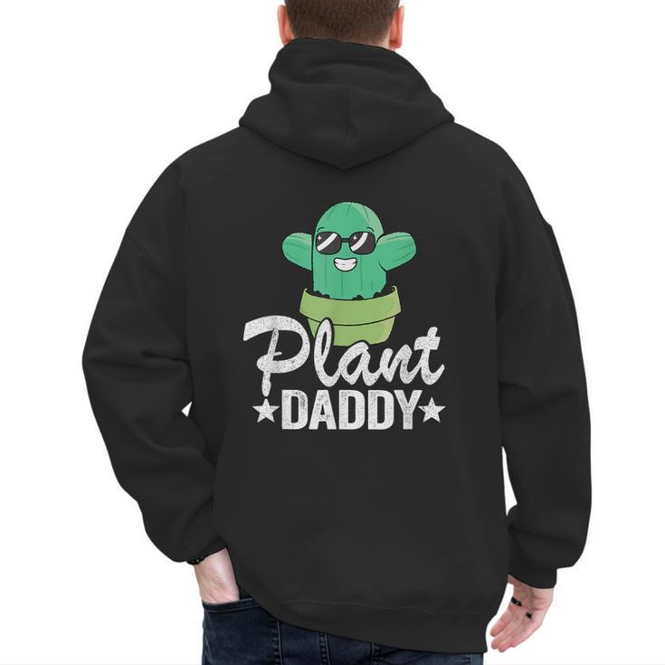 Plant Daddy Cactus Gardener Jokes Grandpa Plant Dad Men's Hoodie Back Print