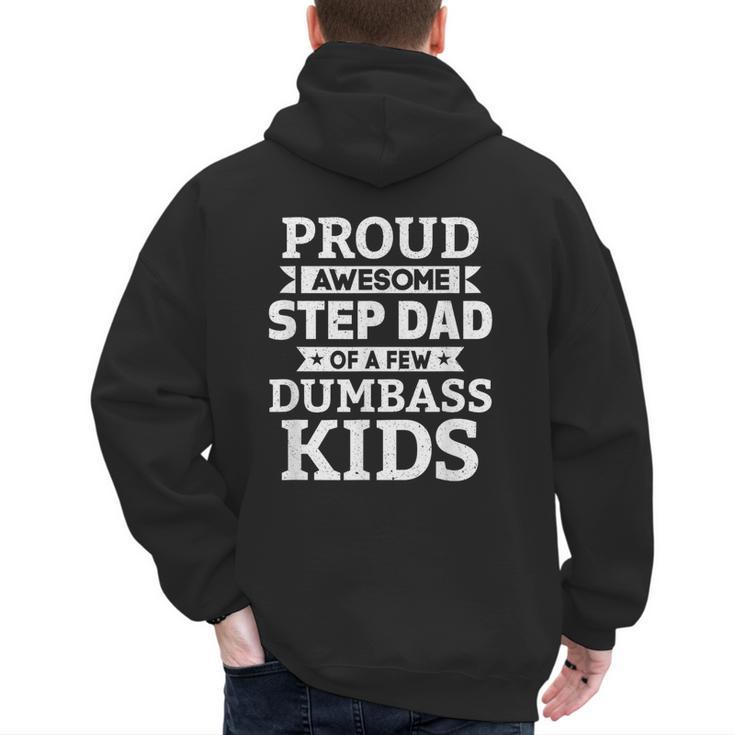 Proud Awesome Step Dad Of A Few Dumbass Kids Men's Hoodie Back Print