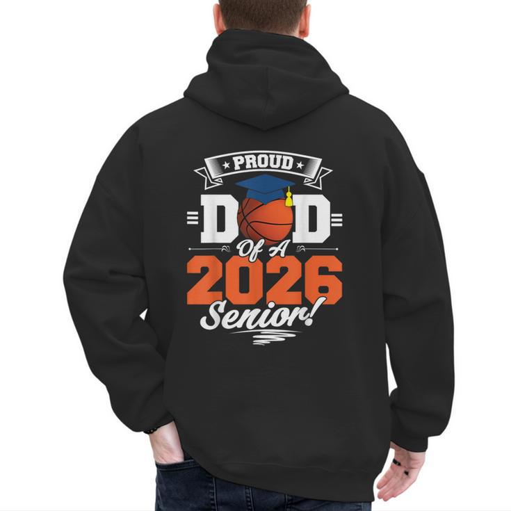 Proud Dad Of A 2026 Senior Basketball Graduation Men's Hoodie Back Print