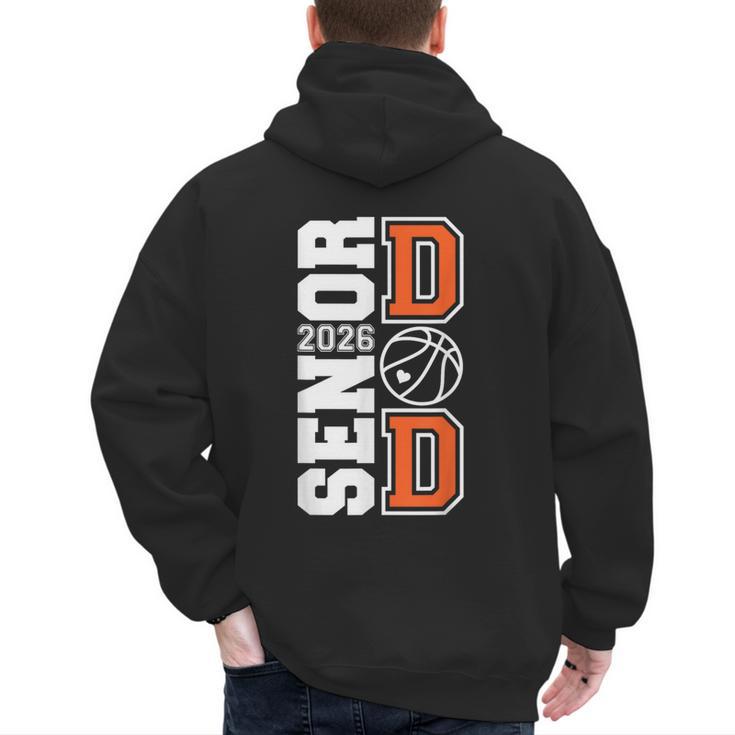 Proud Dad Of A 2026 Senior Graduate Basketball Senior 26 Men's Hoodie Back Print