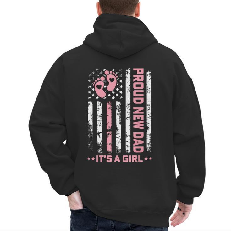 Proud New Dad New Girl Baby First Fathers Day American Flag Men's Hoodie Back Print