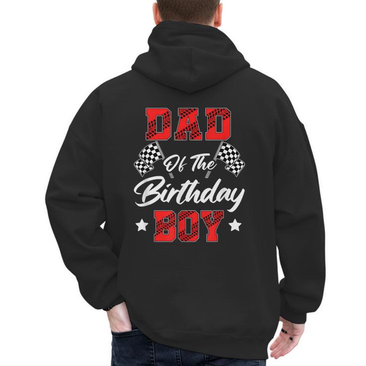 Race Car Dad Of The Birthday Boy Racing Family Pit Crew Men's Hoodie Back Print