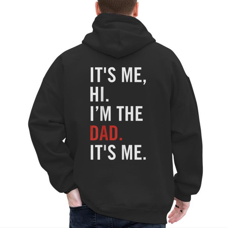 Retro It's Me Hi I'm The Dad It's Me For Dad Men's Hoodie Back Print