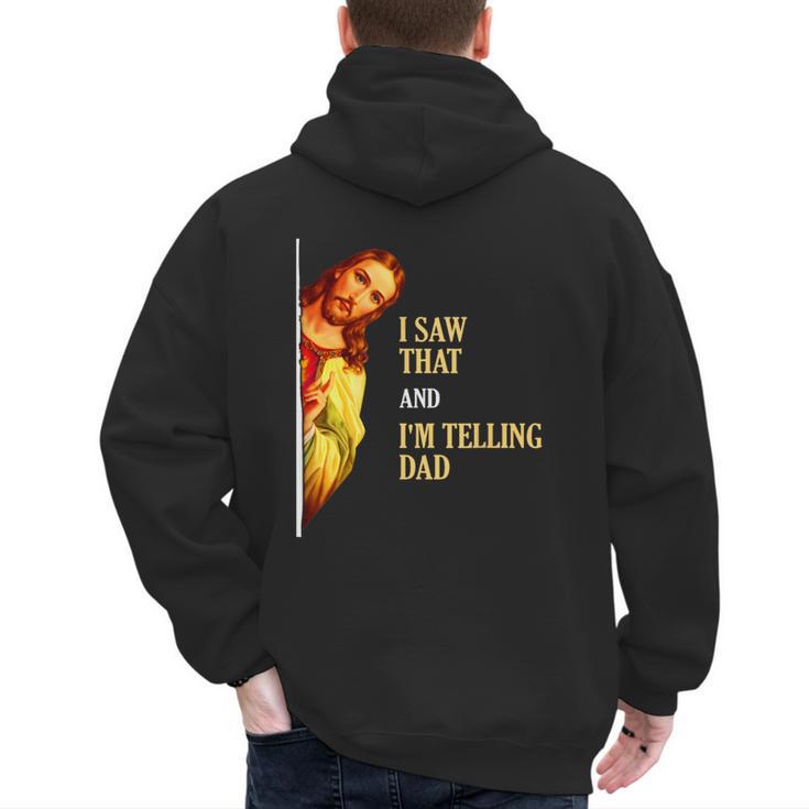 I Saw That I'm Telling Dad Religious Christian Jesus Men's Hoodie Back Print