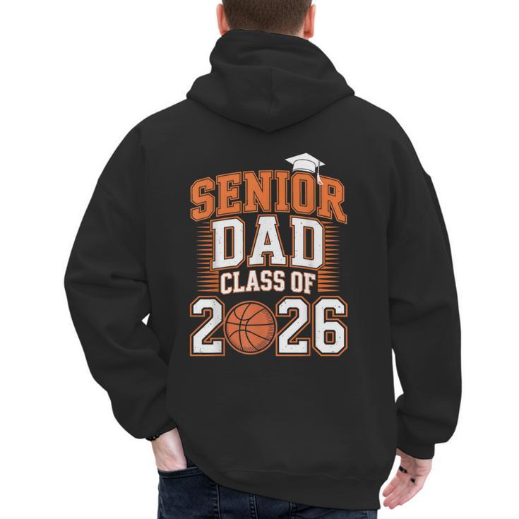Senior Dad Class Of 2026 Graduate Basketball Graduation 2026 Men's Hoodie Back Print