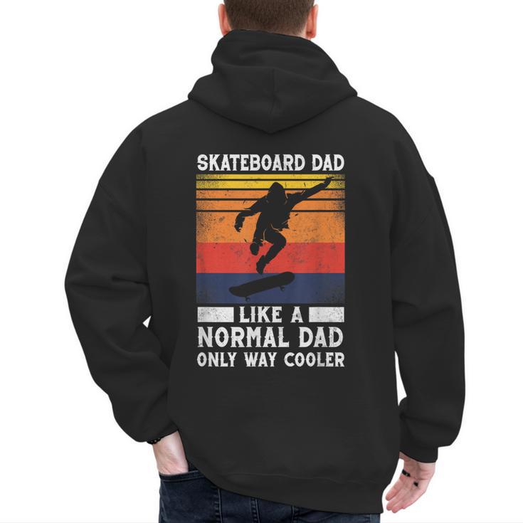 Skateboard Like A Normal Dad Vintage 80S 90S Retro Men's Hoodie Back Print