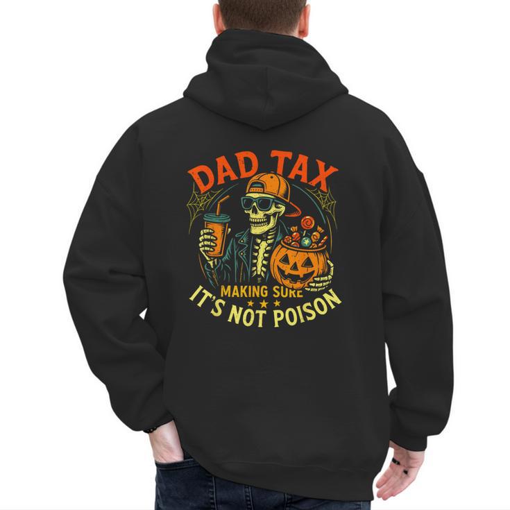 Skeleton Papa Halloween Dad Tax Making Sure Not Poison Men's Hoodie Back Print