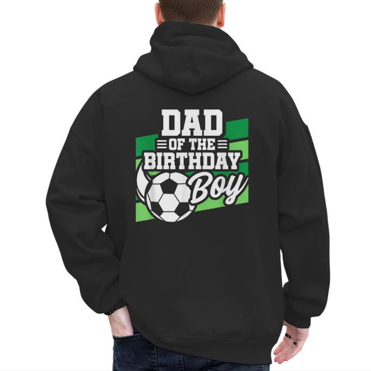 Soccer Birthday Birthday Dad Boys Soccer Birthday Men's Hoodie Back Print Soccer Birthday Birthday Dad Boys Soccer Birthday Men's Hoodie Back Print