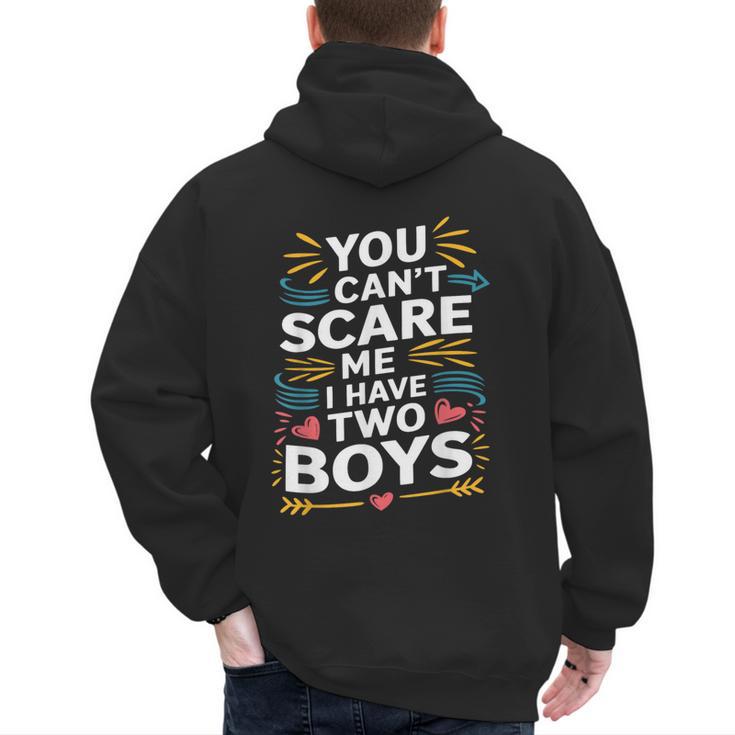 Son Dad Jokes You Can't Scare Me I Have Two Boys Men Men's Hoodie Back Print