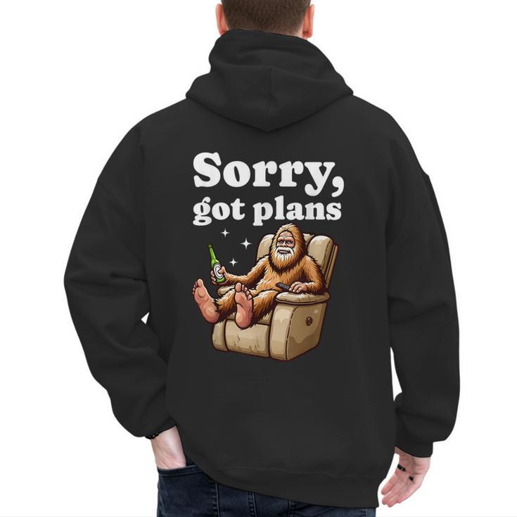 Sorry Got Plans Bigfoot Dad Humor Sasquatch Sayings Men's Hoodie Back Print