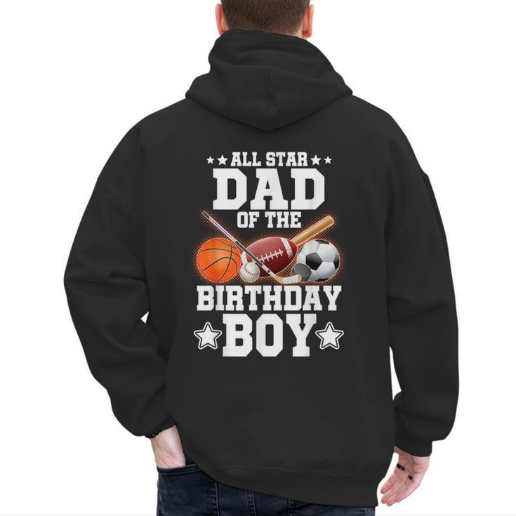 All Star Dad Of The Birthday Boy Basketball Soccer Sport Men's Hoodie Back Print