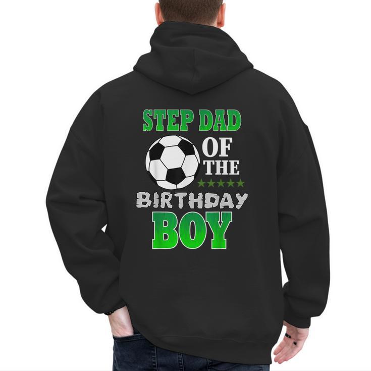 Step Dad Of The Birthday Boy Soccer Stars Outfit Men's Hoodie Back Print