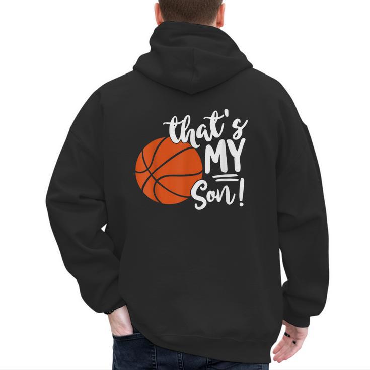 That's My Son Basketball Lovers For Mom Or Dad Men's Hoodie Back Print