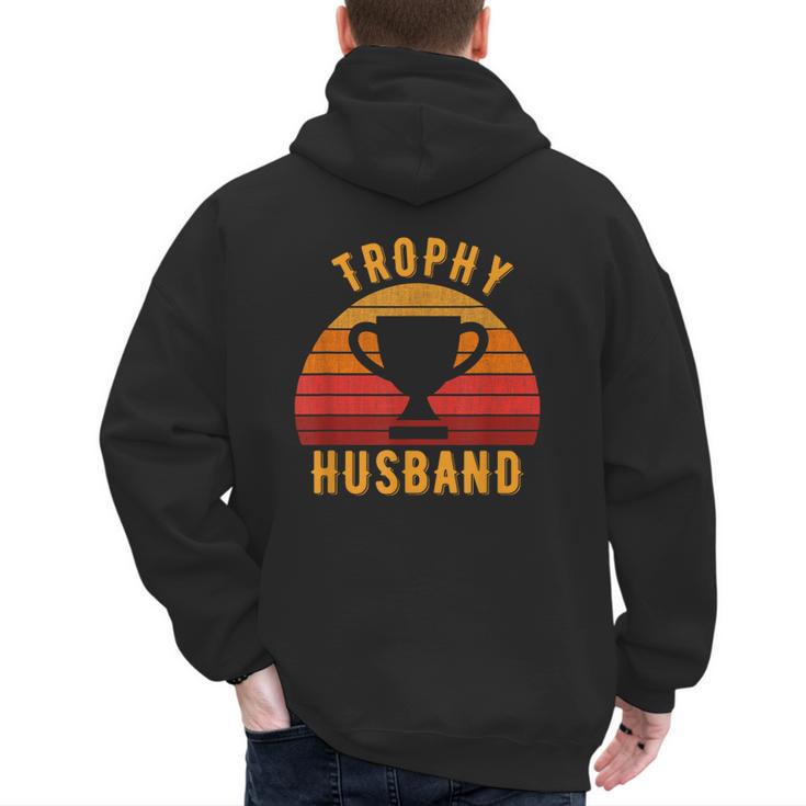 Trophy Husband  For Cool Father Or Dad Men's Hoodie Back Print
