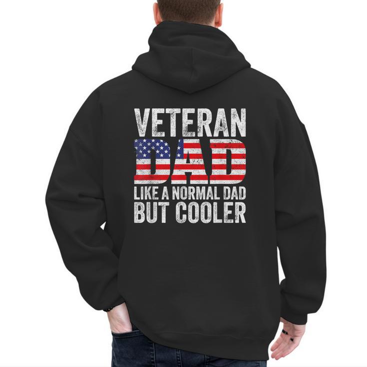 Veteran Dad Like A Normal Dad But Cooler American Flag Men's Hoodie Back Print