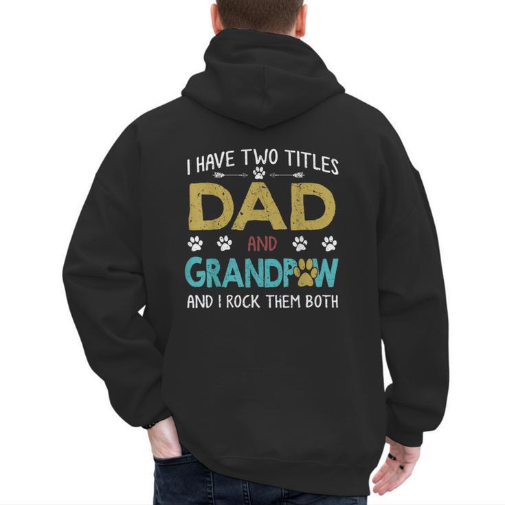 Vintage I Have Two Titles Dad And Grandpaw Dog Lover Men's Hoodie Back Print