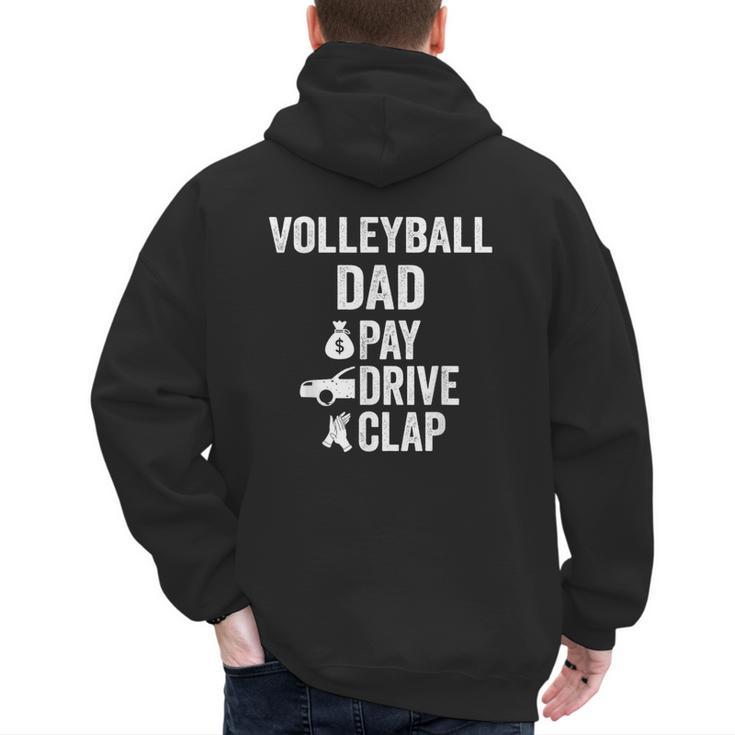 Volleyball Dad Pay Drive Clap Dad Of A Volleyball Player Dad Men's Hoodie Back Print