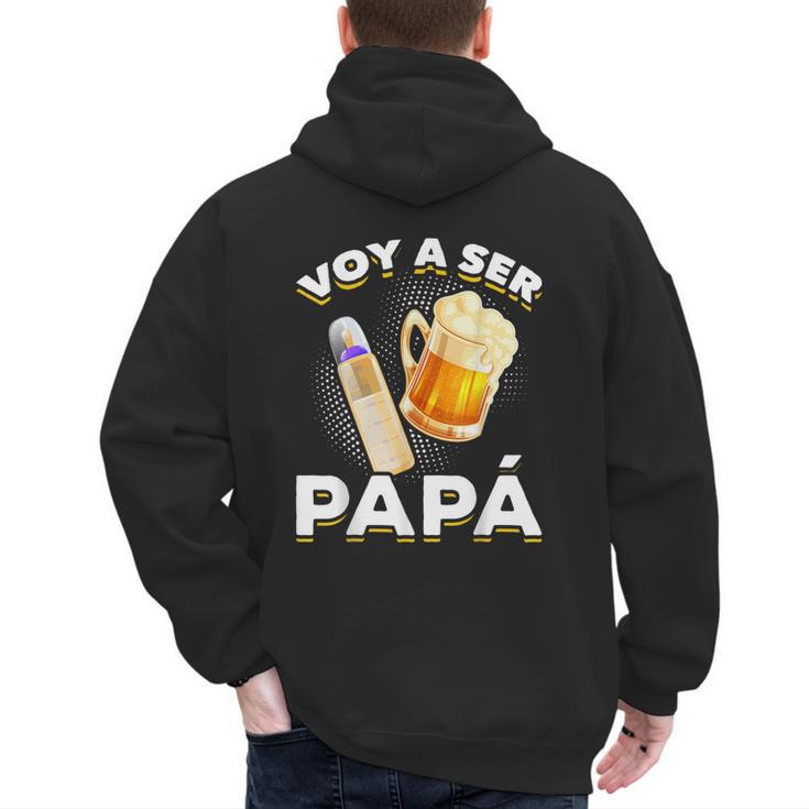 Voy Hacer Papa Ser Papa Voy A Ser Papa Dad To Be In Spanish Men's Hoodie Back Print