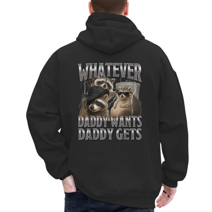 Whatever Daddy Wants Daddy Gets Raccoon Alpha Meme Men's Hoodie Back Print