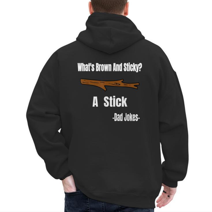 What's Brown And Sticky A Stick -Dad Jokes- Men's Hoodie Back Print
