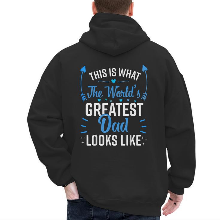 This Is What World's Greatest Dad Looks Like Father's Day Men's Hoodie Back Print