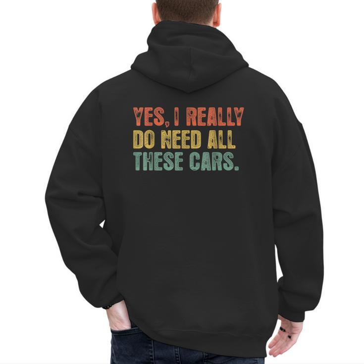 Yes I Really Do Need All These Cars Garage Dad Men Tee Men's Hoodie Back Print