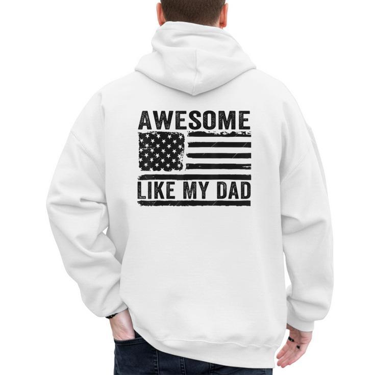 Awesome Like My Dad Fathers Day Usa Flag Dad Husband Family Men's Hoodie Back Print