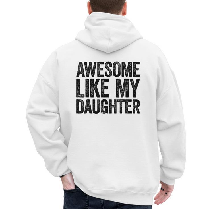Awesome Like My Daughter Shirt Men Dad Fathers Day Men's Hoodie Back Print
