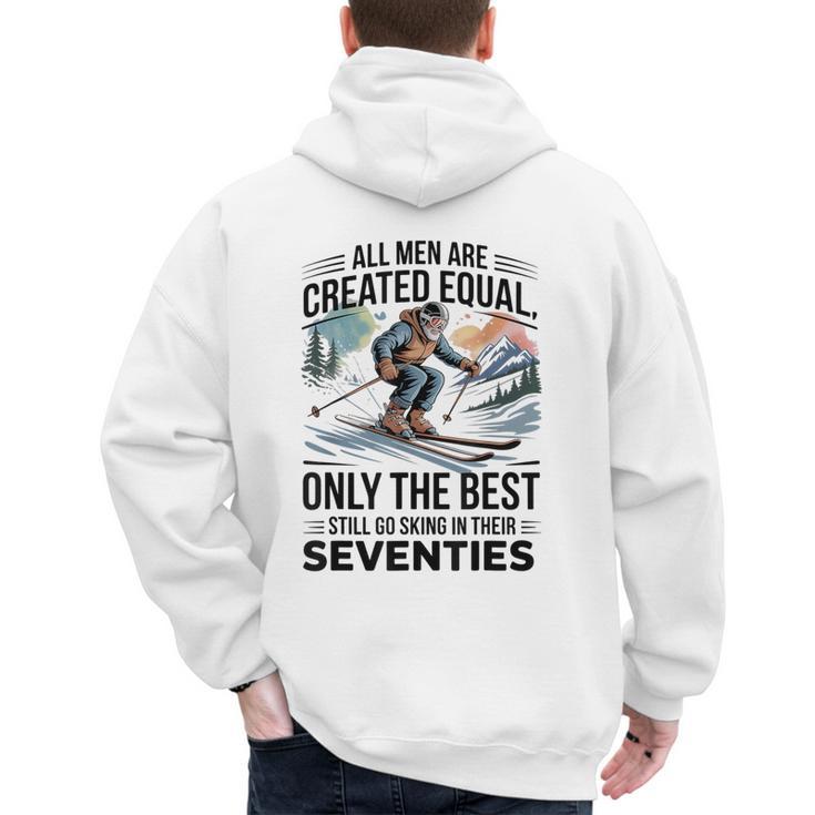 Only The Best Still Go Skiing In Their Seventies Men Dad Men's Hoodie Back Print