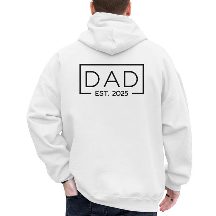 Dad 2025 Father 2025 Dad Since 2025 Dad Est 2025 Men's Hoodie Back Print