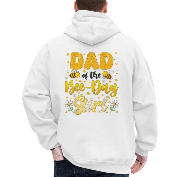 Dad Of The Bee Day Girl Flower Birthday Family Matching Men's Hoodie Back Print
