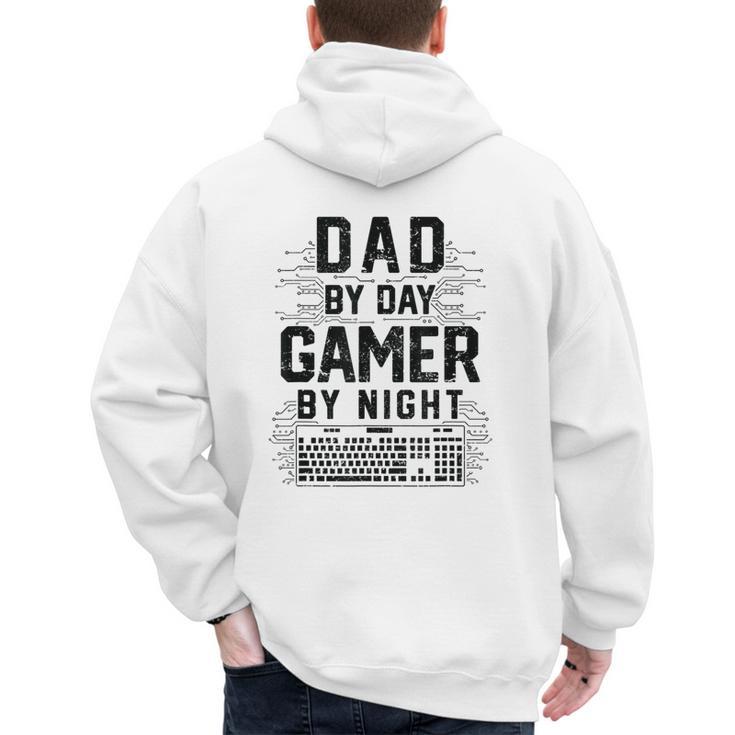 Dad By Day Gamer By Night Father's Day Gaming Men's Hoodie Back Print