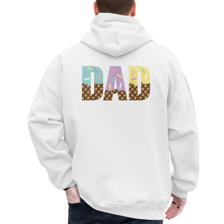 Dad Of The Sweet One Ice Cream 1st First Family Father's Day Men's Hoodie Back Print