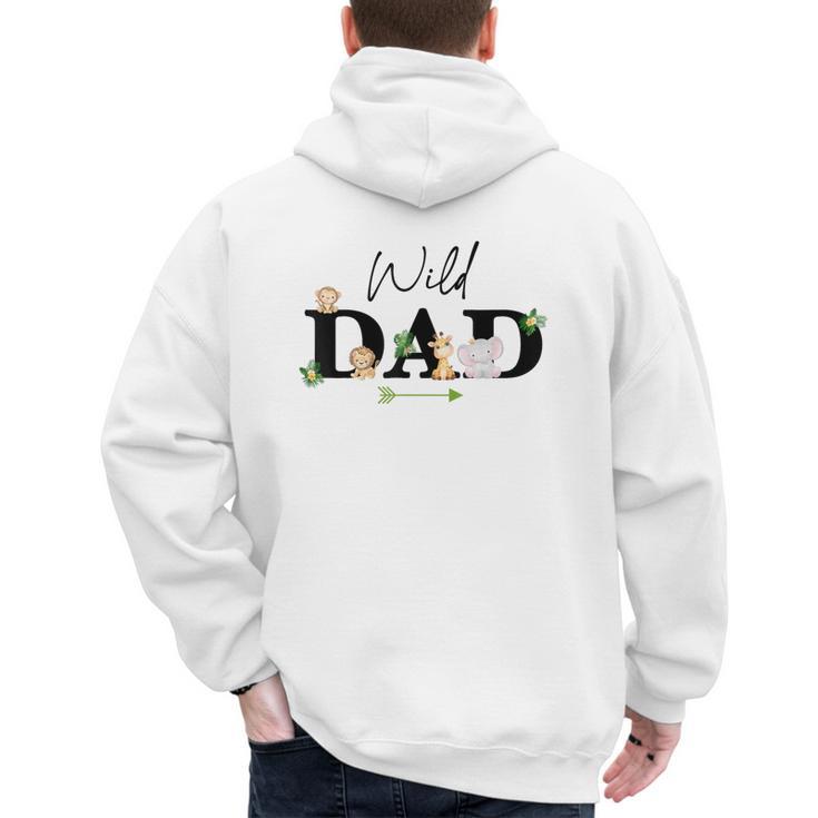 Dad Of The Wild One Zoo Birthday Safari Jungle Animal Men's Hoodie Back Print