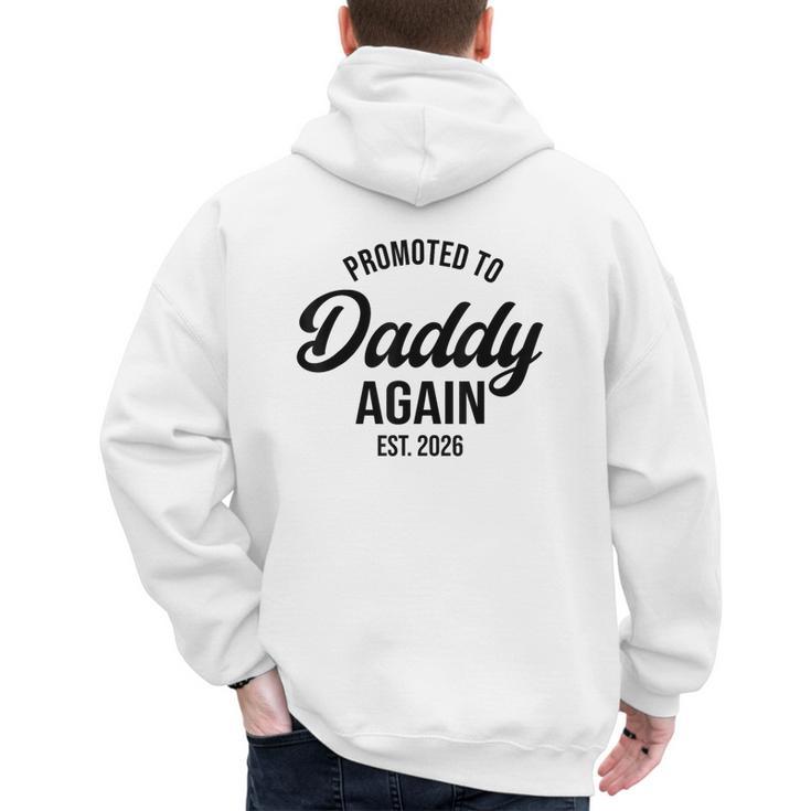 Daddy Again 2026 Promoted To Daddy Again 2026 Dad Again Men's Hoodie Back Print