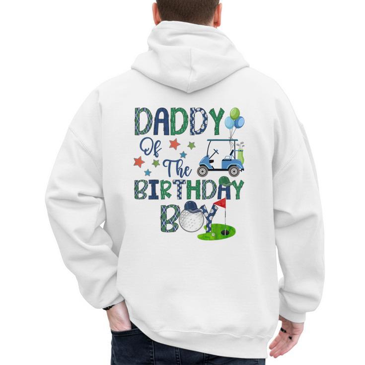 Daddy Of The Birthday Boy Hole In One Golf Lover Men's Hoodie Back Print
