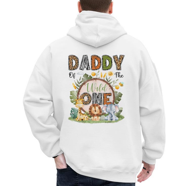 Daddy Of The Wild One 1St Birthday Boy Safari Jungle Men's Hoodie Back Print