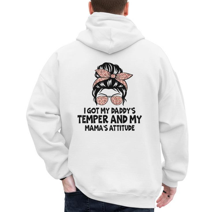 I Got My Daddy's Temper And My Mama's Attitude Men's Hoodie Back Print